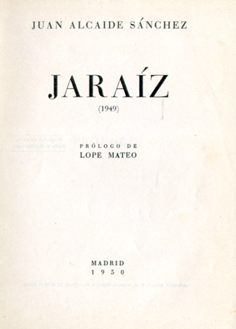 Jaraíz (1949). Poema. Prólogo de Lope Mateo.