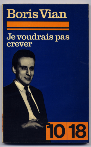 Je voudrais pas crever. Lettres au Collège de Pataphysique (et) …