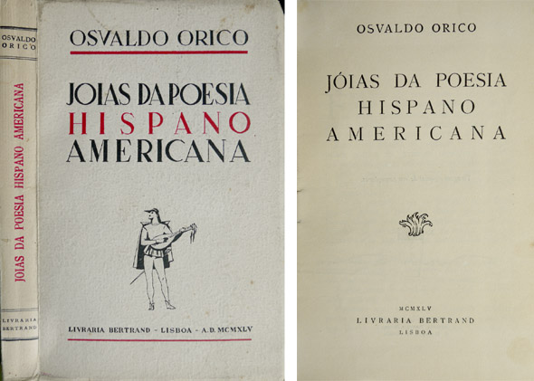 Jóïas da Poesia Hispano Americana. Selecção, tradução e notas.
