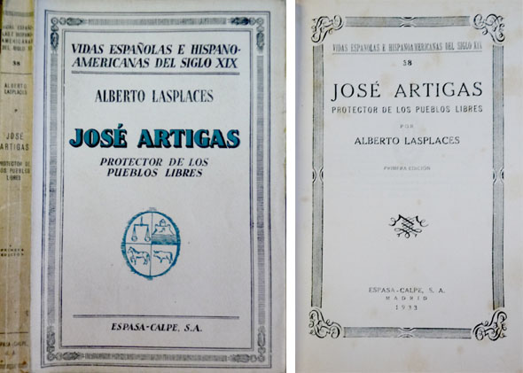 José Artigas: Protector de los pueblos libres.