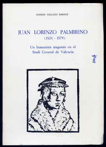 Juan Lorenzo Palmireno (1524-1579). Un humanista aragonés en el Studi …