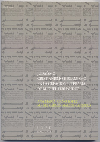 Judaísmo, cristianismo e islamismo en la creación literaria de Miguel …