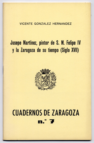Jusepe Martinez, Pintor de Su Majestad Felipe IV y la …