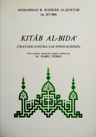 Kitab al-bida. Tratado contra las innovaciones. Nueva edición, traducción, estudio …