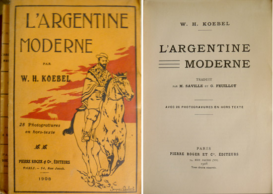 L'Argentine Moderne. Traduit par M. Saville et G. Feuilloy.