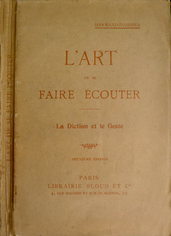 L'Art de se faire Ecouter. La Diction et le Geste …