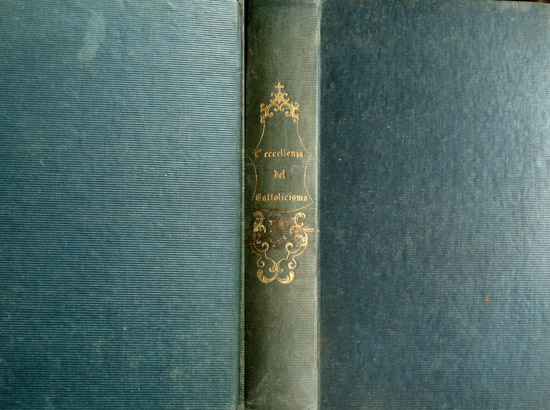 L'Eccellenza del Cattolicismo nelle sue Feste, ossia Pii Esercizii di …