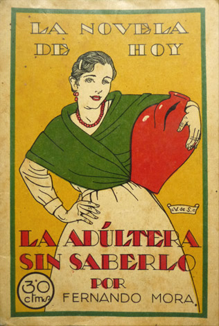 La adúltera, sin saberlo. Novela.