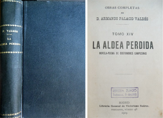 La aldea perdida. Novela-Poema de costumbres campesinas. [Obras Completas, XIV].