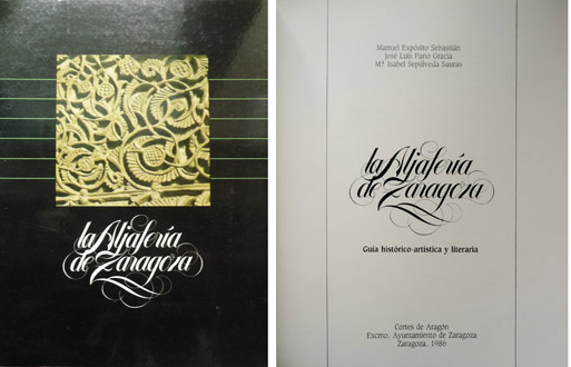 La Aljafería de Zaragoza. Guía histórico-artística y literaria.