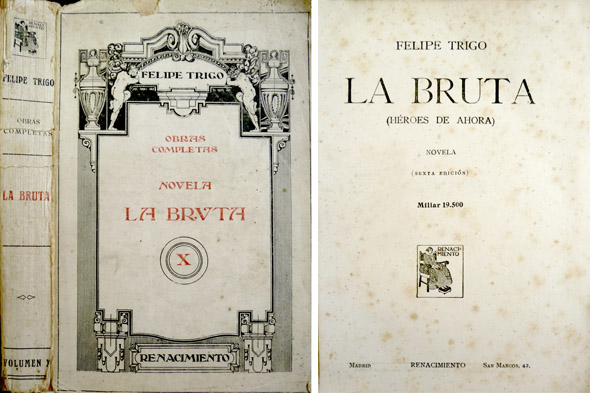 La Bruta. Héroes de ahora. Novela.