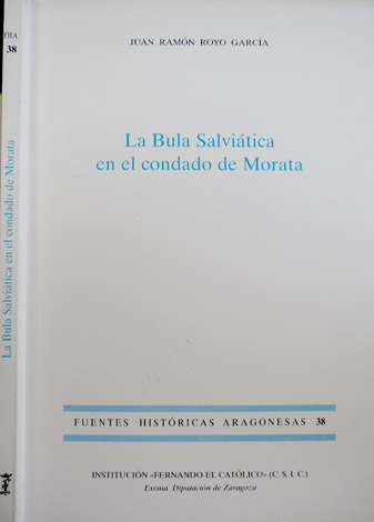 La Bula Salviática en el Condado de Morata. ["Execución de …