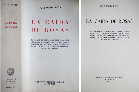 La caída de Rosas. [El Imperio de Brasil y la …