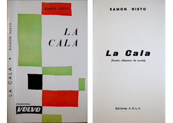 La Cala. Novela. [Premio Sésamo de Novela, 1962].