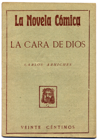 La cara de Dios. Drama de costumbres populares en tres …