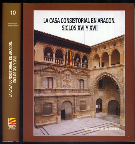 La Casa Consistorial en Aragón. Siglos XVI y XVII.