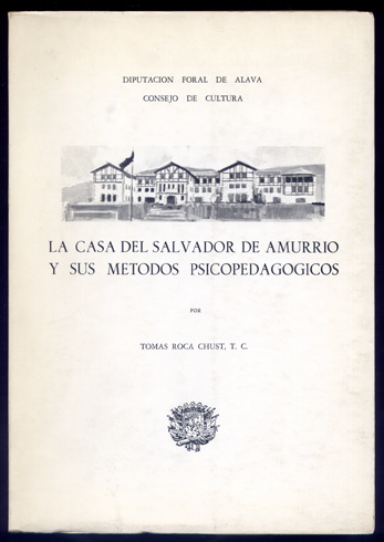 La Casa del Salvador de Amurrio y sus métodos psicopedagógicos. …