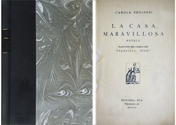 La casa maravillosa. Novela. Traducción del italiano de Francisco Vighi.