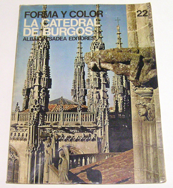 La Catedral de Burgos.