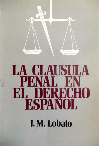 La claúsula penal en el Derecho Español.