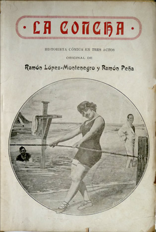La Concha. Historieta cómica en tres actos.