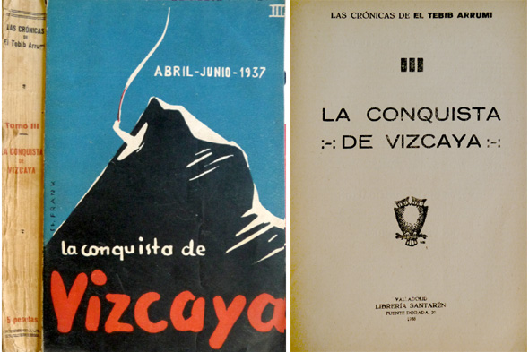 La Conquista de Vizcaya. [Las Crónicas de El Tebib Arrumi, …