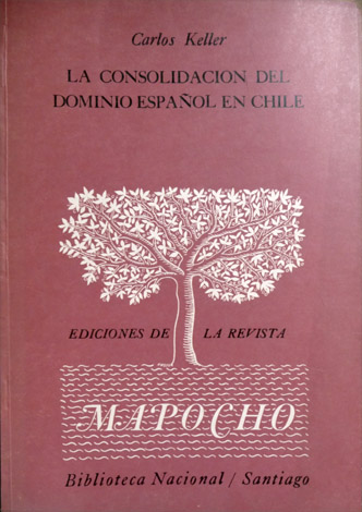 La consolidación del dominio español en Chile.