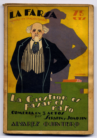 La cuestión es pasar el rato. Comedia en tres actos.