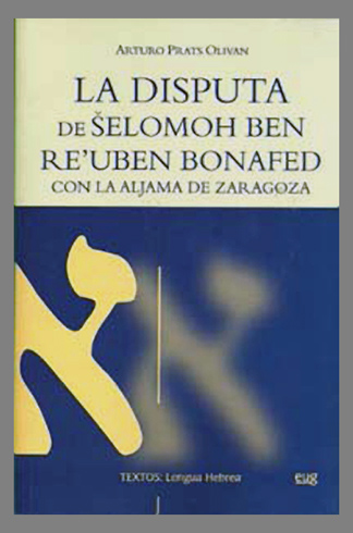 La Disputa de Selomoh ben Re'uben Bonafed con la Aljama …