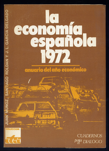 La Economia española, 1972. Anuario del año económico.