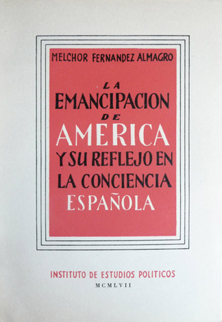 La emancipación de América y su reflejo en la conciencia …