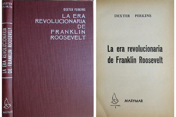 La era revolucionaria de Franklin Roosevelt. [The New Age of …