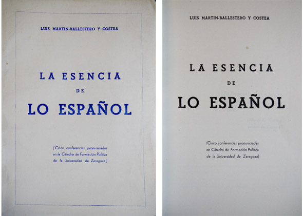 La Esencia de lo Español. Cinco conferencias pronunciadas en la …