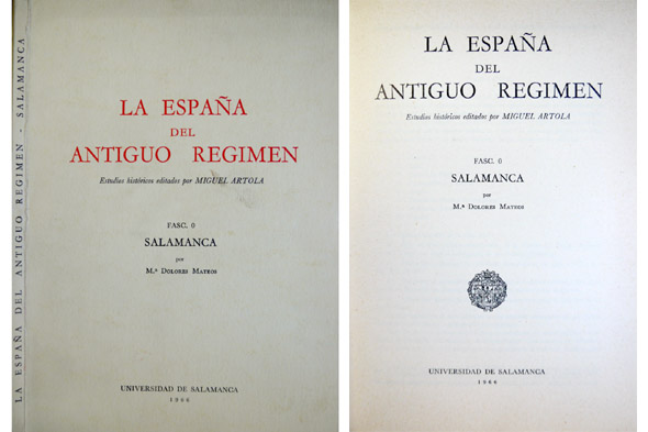 La España del Antiguo Regimen. Fascículo O: Salamanca. Estudios históricos …