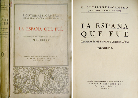 La España que fué. Continuación de "Mis primeros ochenta años". …