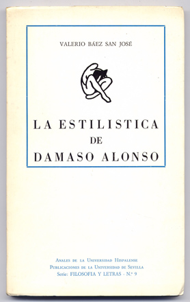 La estilística de Dámaso Alonso.