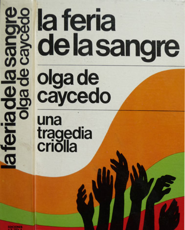 La feria de la sangre. Una tragedia criolla.