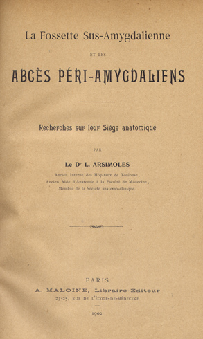 La Fossette Sus-Amygdalienne et les Abcès Péri-Amygdaliens. Recherches sur leur …