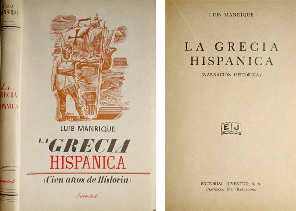 La Grecia Hispánica. Narración histórica.