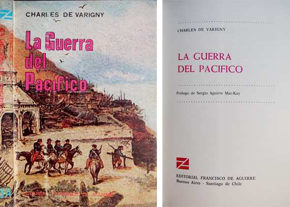 La Guerra del Pacífico. Prólogo de Sergio Aguirre Mac-Kay.