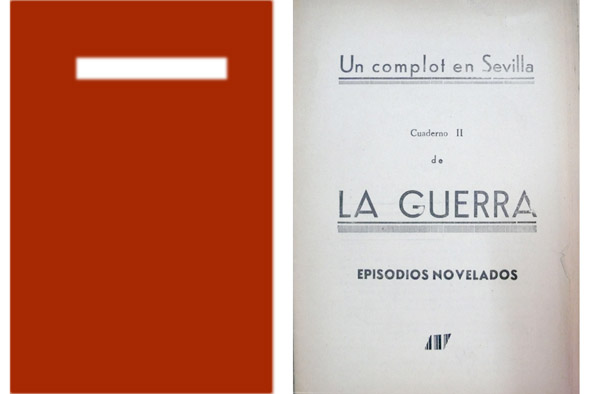 La Guerra. Episodios novelados. Cuaderno II: Un complot en Sevilla.