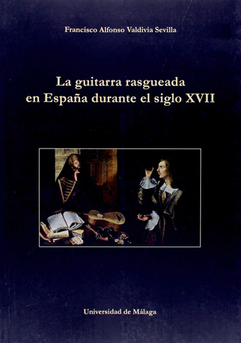 La guitarra rasgueada en España durante el siglo XVII.