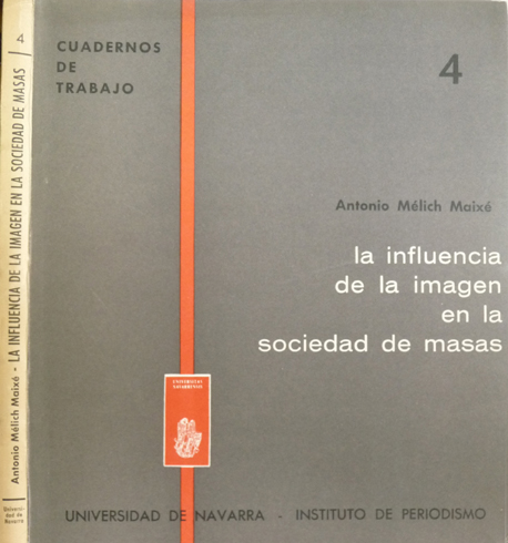 La influencia de la imágen en la sociedad de masas. …