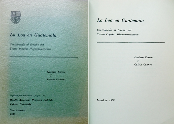 La Loa en Guatemala. Contribución al Estudio del Teatro Popular …