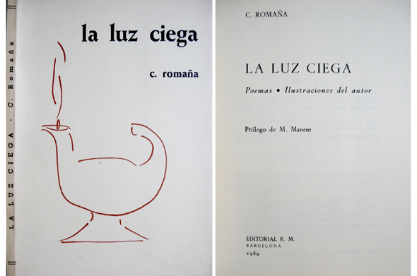 La Luz Ciega. Poemas. Prólogo de Marià Manent.