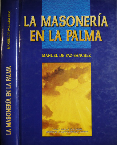 La Masonería en La Palma. Segunda edición corregida y aumentada.