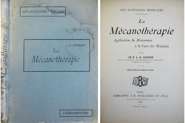 La Mécanothérapie. Application du Mouvement à la Cure des Maladies.