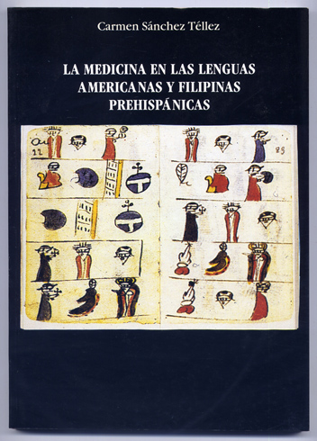 La Medicina en las Lenguas Americanas y Filipinas Prehispánicas. [Nauhatl, …