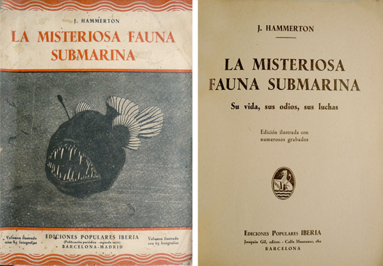 La misteriosa fauna submarina. Su vida, sus odios, sus luchas.