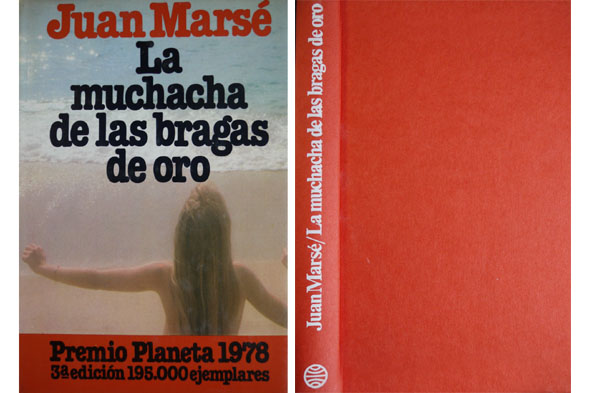 La muchacha de las bragas de oro. Novela.